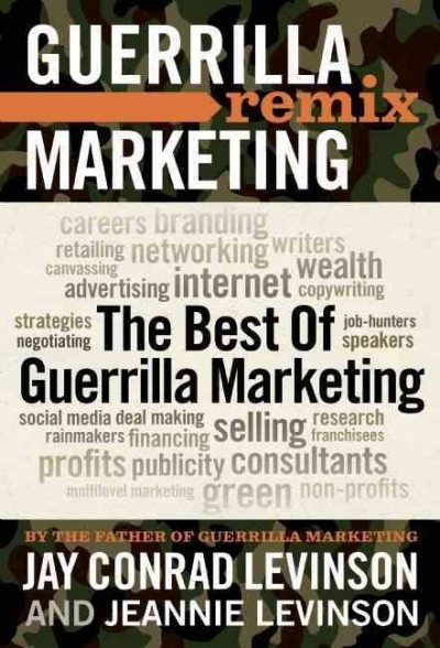 The Best of Guerrilla Marketing--Guerrilla Marketing Remix 1st edition 9781599184227 by Levinson, Jay Conrad
