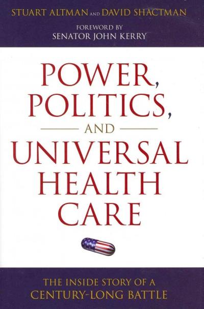 Power, Politics, and Universal Health Care