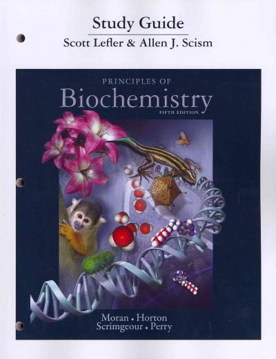Study Guide for Principles of Biochemistry 5th edition 9780321752765 by Horton, Robert A