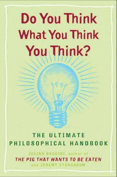Do You Think What You Think You Think?