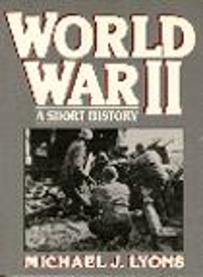 World War II: A Short History