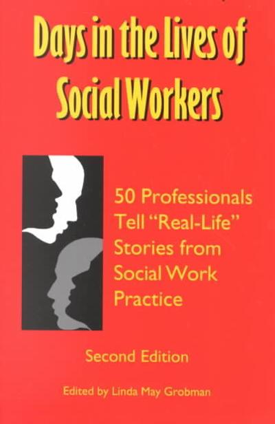 Days in the Lives of Social Workers 2nd edition 9780965365307 by Grobman, Linda May
