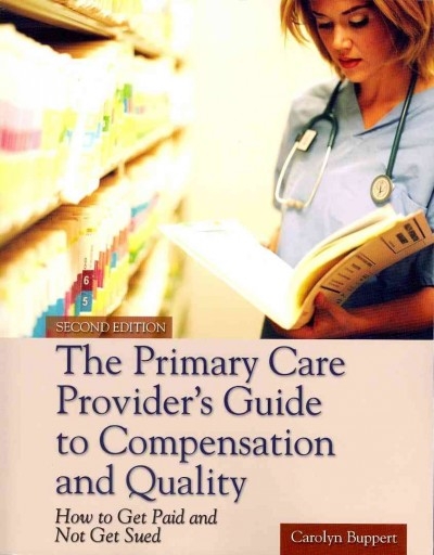 The Primary Care Provider's Guide to Compensation and Quality