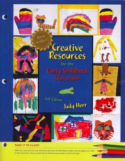 Cengage Advantage Books: Creative Resources for the Early Childhood Classroom 6th edition 9781111836948 by Herr, Judy