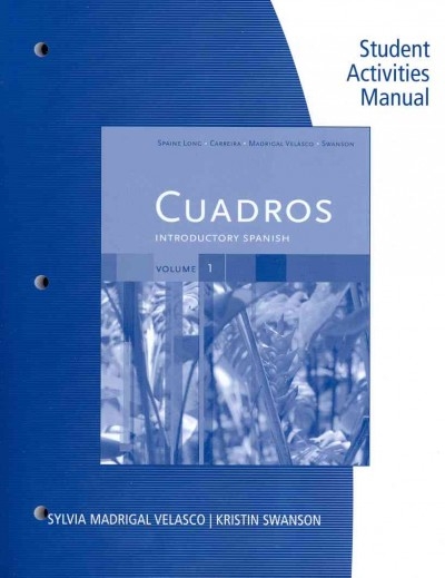 Student Activities Manual, Volume 1 for Cuadros Introductory Spanish and Intermediate Spanish