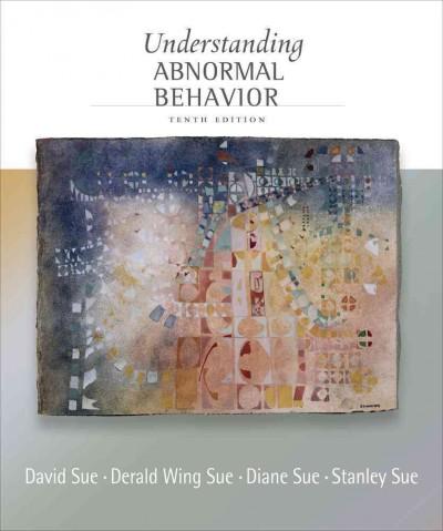 Cengage Advantage Books: Understanding Abnormal Behavior 10th edition 9781111838393 by Sue, David