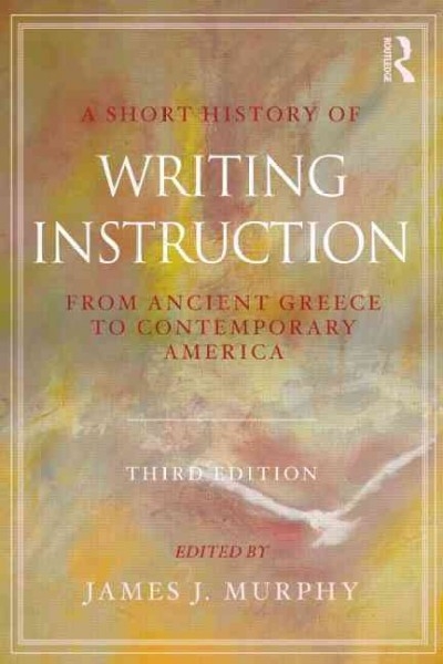 A Short History of Writing Instruction