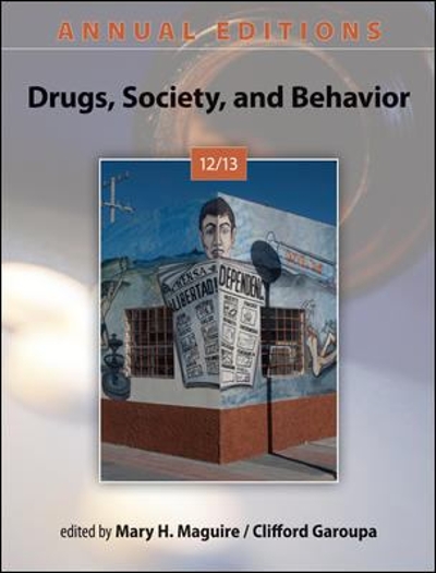 Annual Editions: Drugs, Society, and Behavior 12/13 27th edition 9780078051234 by Maguire, Mary