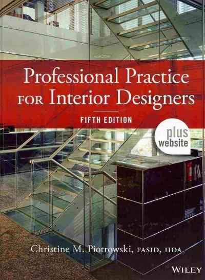 Professional Practice for Interior Designers 5th edition 9781118090794 by Piotrowski, Christine M.