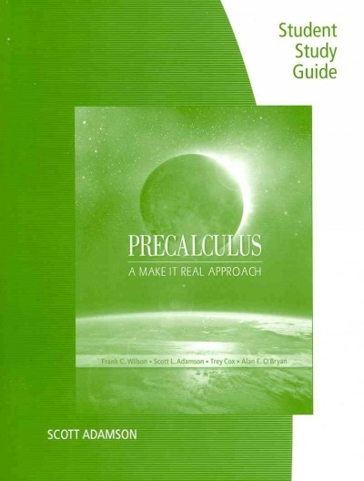 Student Study Guide for Wilson's Precalculus: Make It Real 1st edition 9781111988340 by Wilson, Frank