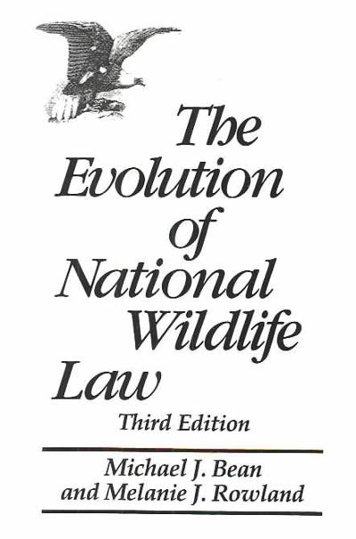 The Evolution of National Wildlife Law 3rd edition 9780275959890 by Bean, Michael J.