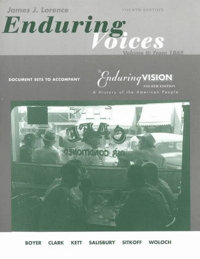 Document Sets, Volume 2 for Boyer/Clark/Halttunen/Hawley/Kett/Rieser/Salisbury/Sitkoff/Woloch's The Enduring Vision: A History of the American People, Complete 4th edition 9780395960868 by Boyer, Paul S.