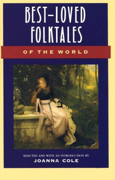 Best-Loved Folktales of the World 9780385189491 by Cole, Joanna