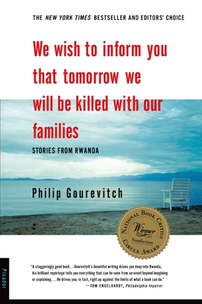 We Wish to Inform You That Tomorrow We Will Be Killed with Our Families 1st edition 9780312243357 by Gourevitch, Philip