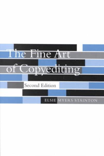 The Fine Art of Copyediting 2nd edition 9780231124799 by Stainton, Elsie Myers