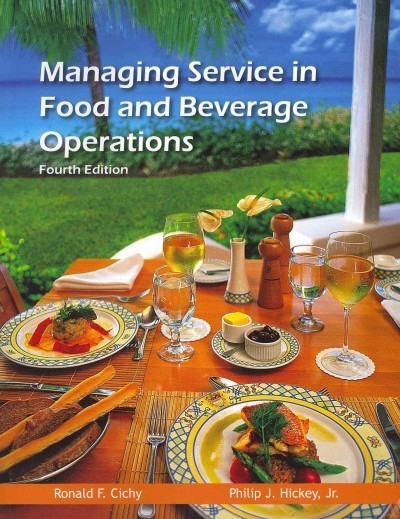 Managing Service in Food and Beverage Operations 4th edition 9780866123587 by Cichy, Richard, Ph.D.