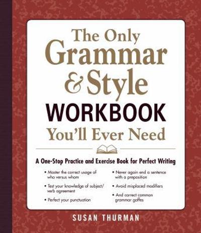 The Only Grammar & Style Workbook You'll Ever Need