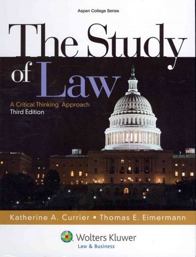 The Study of Law 3rd edition 9781454808756 by Currier, Katherine A.