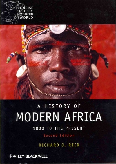A History of Modern Africa 2nd edition 9780470658987 by Reid, Richard J.