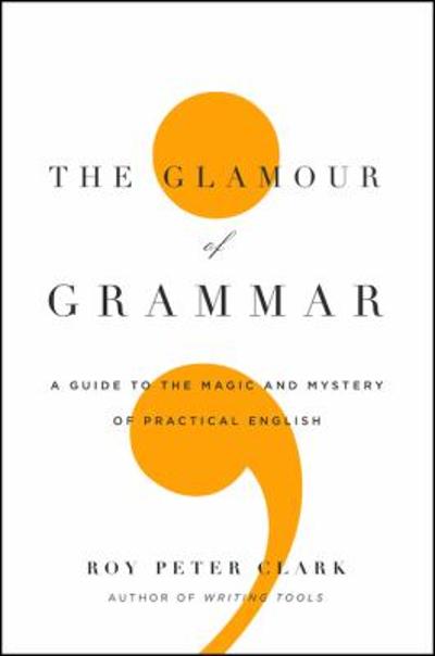 The Glamour of Grammar