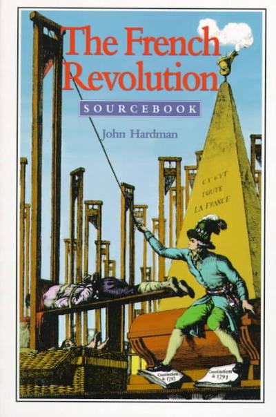 The French Revolution Sourcebook