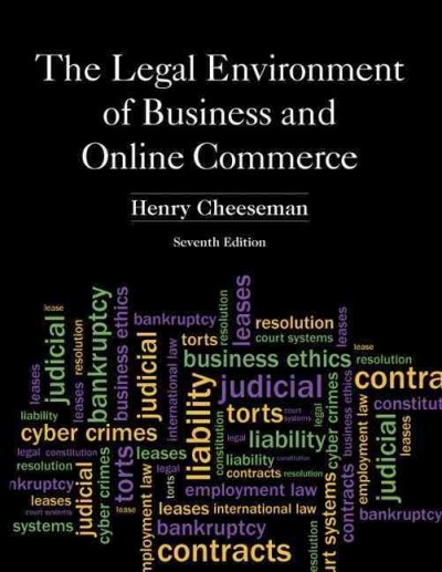 The Legal Environment of Business and Online Commerce 7th edition 9780132870887 by Cheeseman, Henry R.