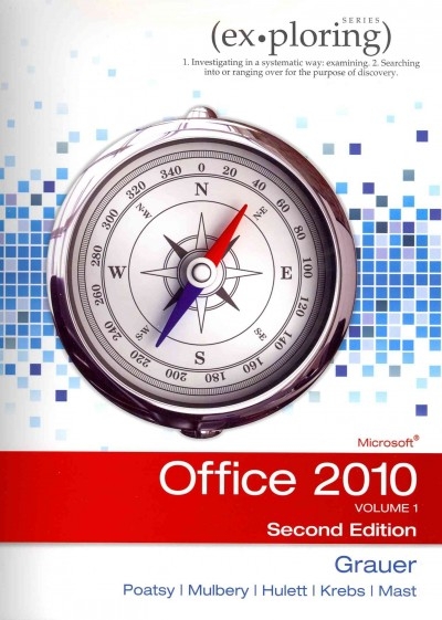 Exploring Microsoft Office 2010, Volume 1