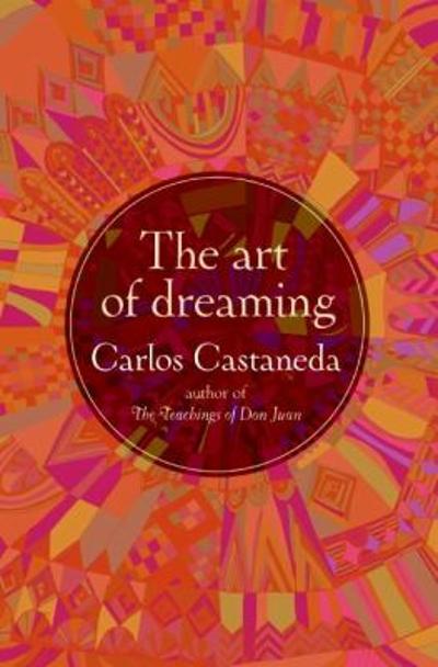 The Art of Dreaming 9780060925543 by Castaneda, Carlos
