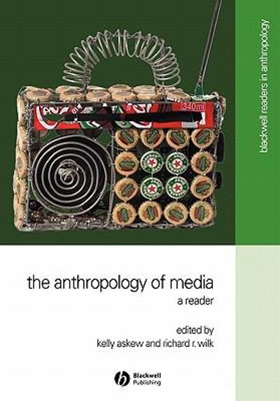 The Anthropology of Media 1st edition 9780631220947 by Askew, Kelly