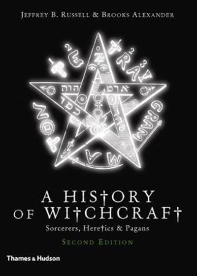 A History of Witchcraft 2nd edition 9780500286340 by Russell, Jeffrey B.
