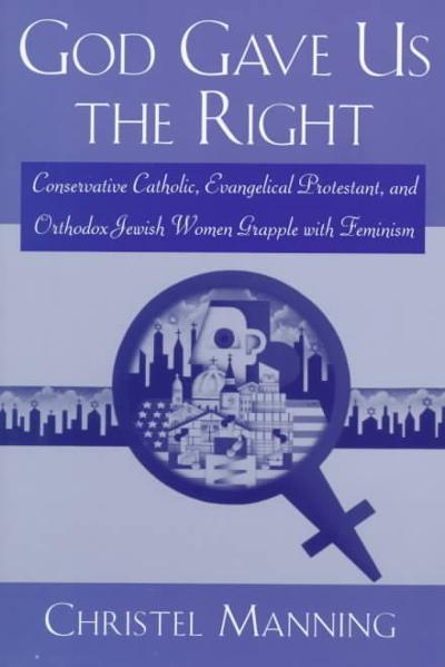 God Gave Us The Right 9780813525990 by Manning, Christel