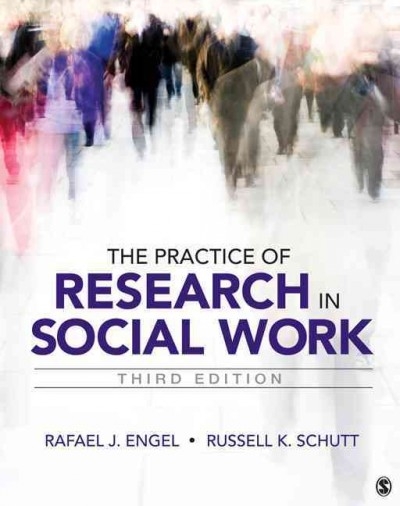 The Practice of Research in Social Work 3rd edition 9781452225463 by Engel, Rafael J.