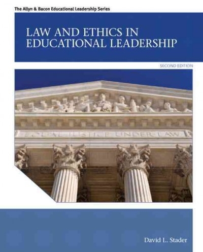 Law and Ethics in Educational Leadership 2nd edition 9780132685870 by Stader, David L.