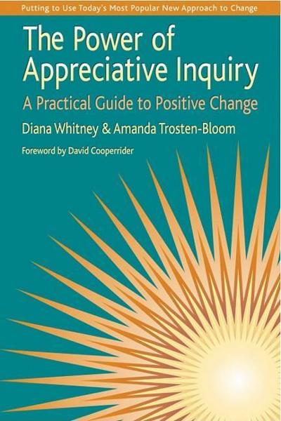 The Power of Appreciative Inquiry 1st edition 9781576752265 by Whitney, Diana