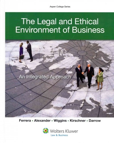 The Legal and Ethical Environment of Business