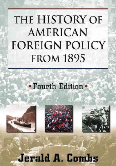 The History of American Foreign Policy from 1895 4th edition 9780765633507 by Combs, Jerald A