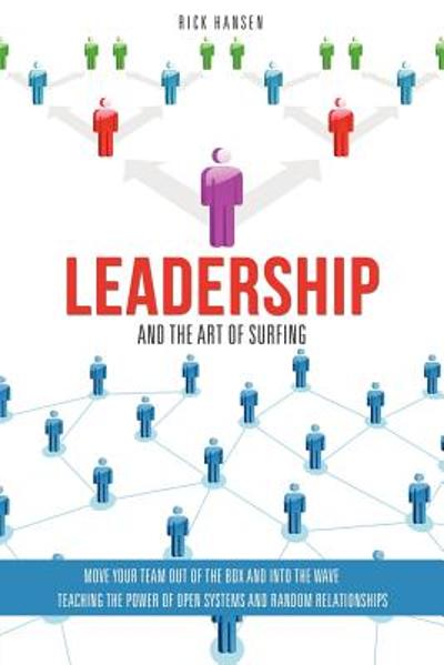 Leadership and the Art of Surfing 9781619049369 by Hansen, Rick