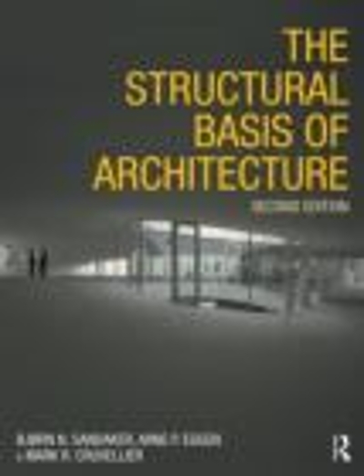 The Structural Basis of Architecture 2nd edition 9780415415477 by Sandaker, Bj?â??rn N.