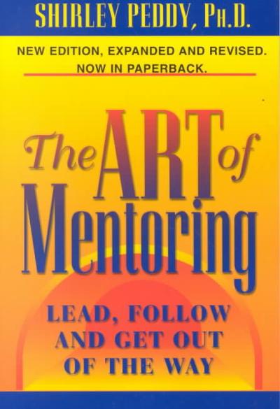The Art of Mentoring 2nd edition 9780965137669 by Peddy, Shirley