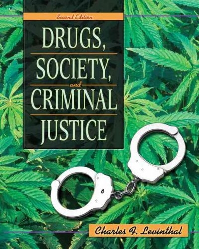 Drugs, Society, and Criminal Justice