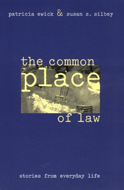 The Common Place of Law 1st edition 9780226227443 by Ewick, Patricia