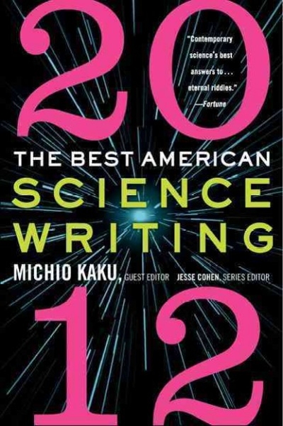 The Best American Science Writing 2012 9780062117915 by Kaku, Michio