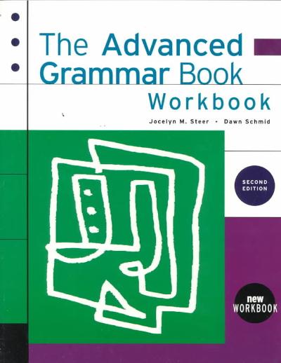 The Advanced Grammar Book: Workbook 2nd edition 9780838447178 by Steer, Jocelyn