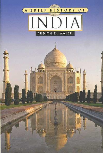 A Brief History of India 9780816073344 by Walsh, Judith E.