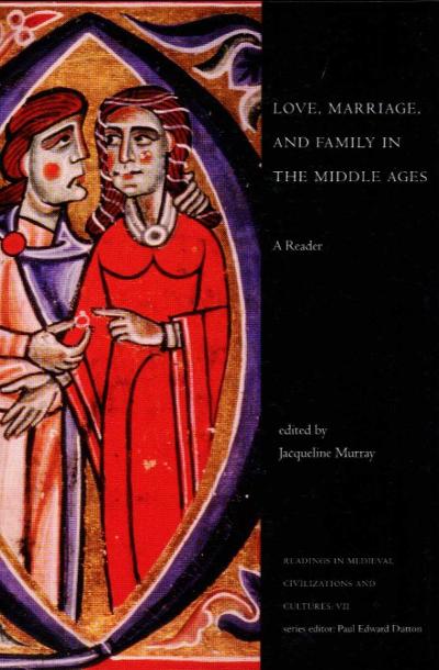 Love, Marriage, and Family in the Middle Ages 9781551111049 by Murray, Jacqueline