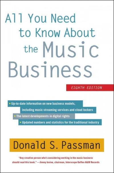 All You Need to Know About the Music Business 8th edition 9781451682465 by Passman, Donald S.