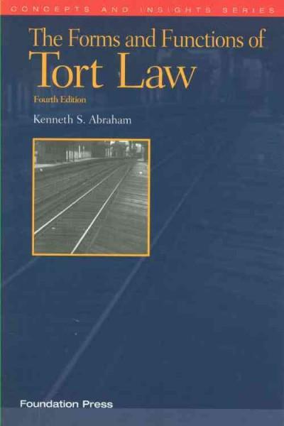 The Forms and Functions of Tort Law 4th edition 9781609300531 by Abraham, Kenneth S.