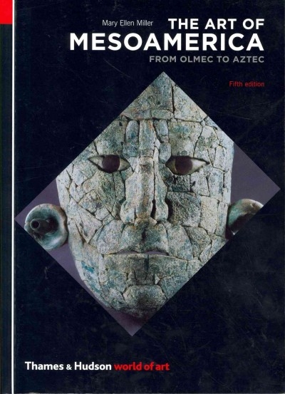 The Art of Mesoamerica 5th edition 9780500204146 by Miller, Mary Ellen