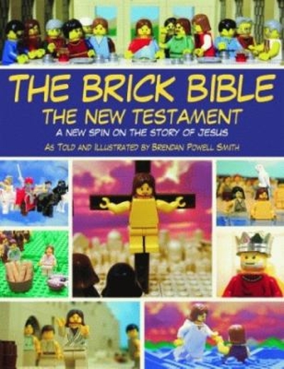 The Brick Bible: The New Testament 9781620871720 by Smith, Brendan Powell