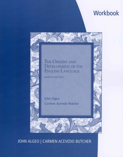 Workbook: Problems for Algeo's The Origins and Development of the English Language